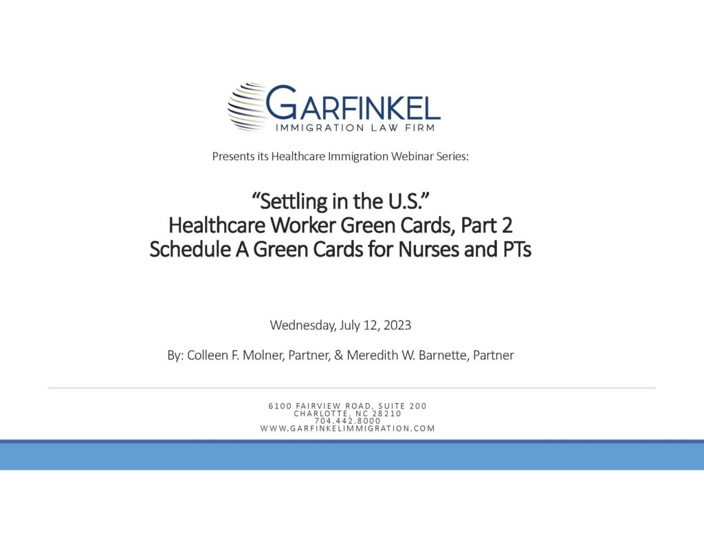 “Settling in the U.S.” Healthcare Worker Green Cards, Part 2. Schedule A Green Cards for Nurses and PTs. Wednesday, July 12, 2023. By: Colleen F. Molner, Partner, & Meredith W. Barnette, Partner.